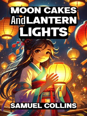 cover image of Moon Cakes and Lantern Lights
